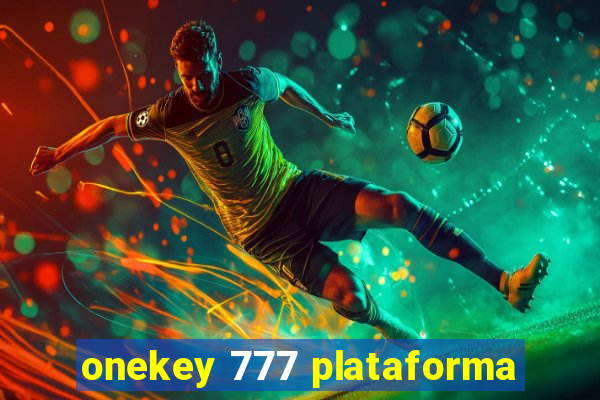 onekey 777 plataforma